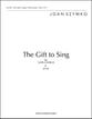 The Gift to Sing SATB choral sheet music cover